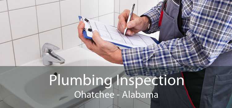 Plumbing Inspection Ohatchee - Alabama