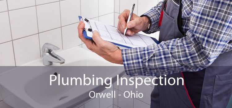 Plumbing Inspection Orwell - Ohio
