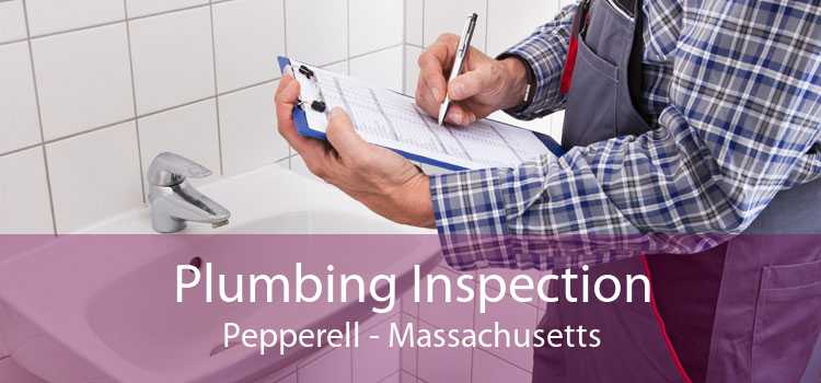 Plumbing Inspection Pepperell - Massachusetts