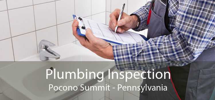 Plumbing Inspection Pocono Summit - Pennsylvania