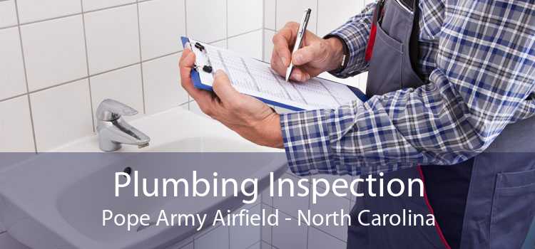 Plumbing Inspection Pope Army Airfield - North Carolina