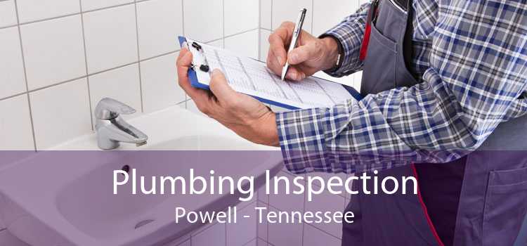 Plumbing Inspection Powell - Tennessee