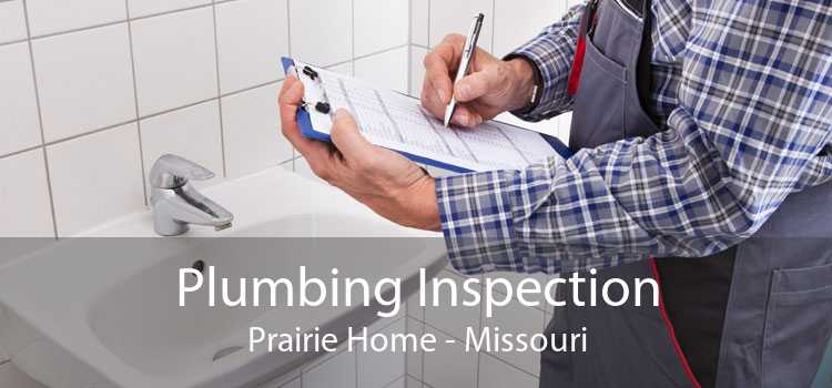 Plumbing Inspection Prairie Home - Missouri