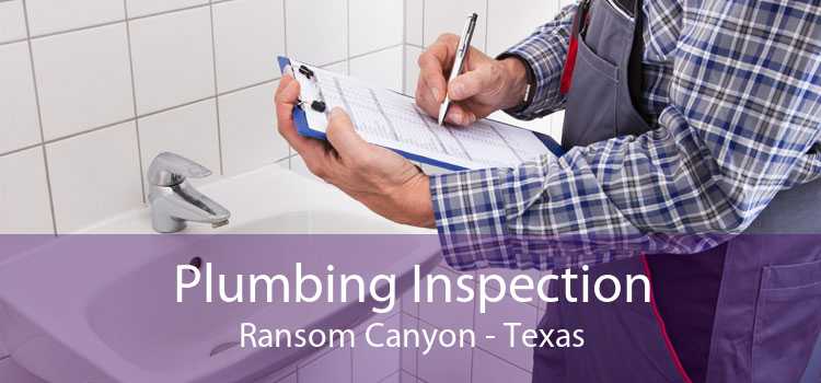 Plumbing Inspection Ransom Canyon - Texas