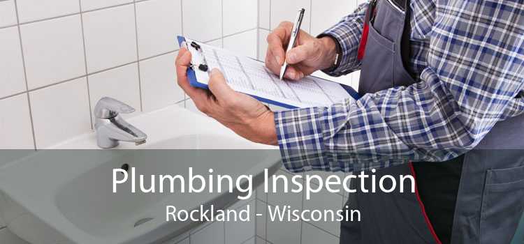 Plumbing Inspection Rockland - Wisconsin