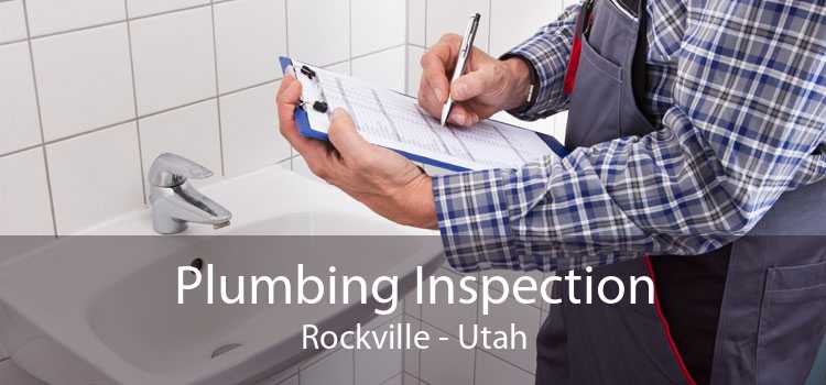 Plumbing Inspection Rockville - Utah