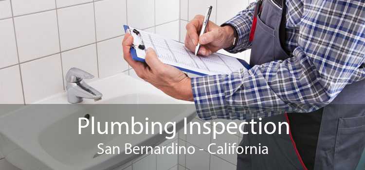 Plumbing Inspection San Bernardino - California