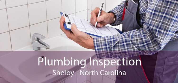 Plumbing Inspection Shelby - North Carolina