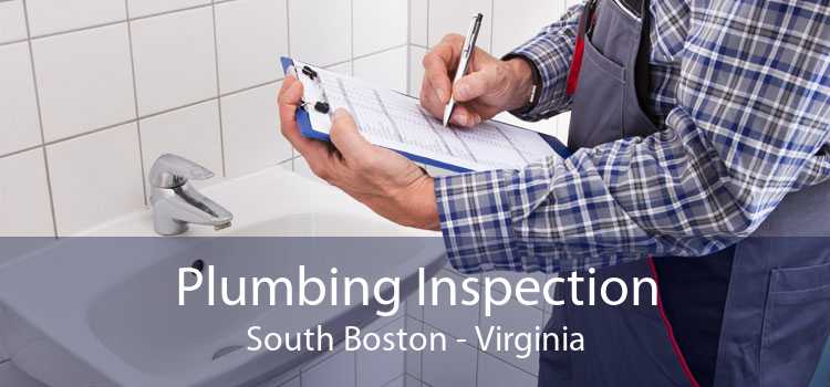 Plumbing Inspection South Boston - Virginia