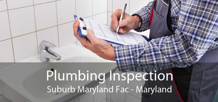 Plumbing Inspection Suburb Maryland Fac - Maryland