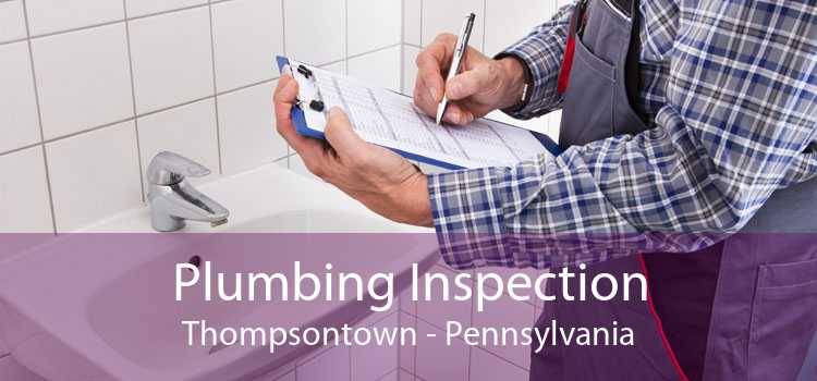 Plumbing Inspection Thompsontown - Pennsylvania