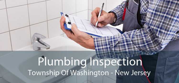 Plumbing Inspection Township Of Washington - New Jersey