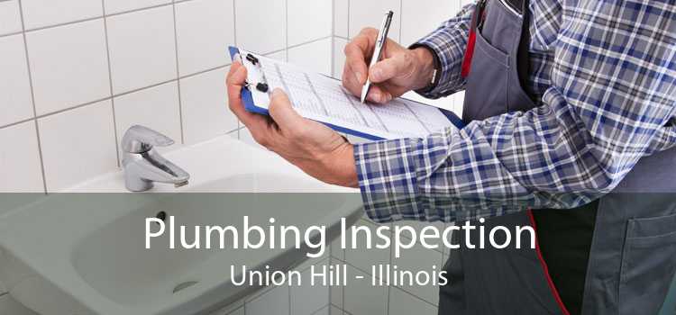 Plumbing Inspection Union Hill - Illinois