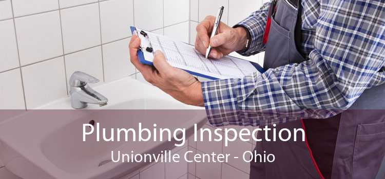 Plumbing Inspection Unionville Center - Ohio