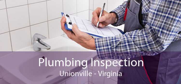 Plumbing Inspection Unionville - Virginia