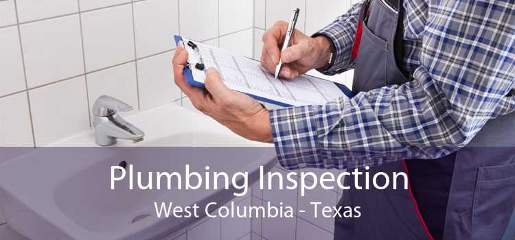 Plumbing Inspection West Columbia - Texas