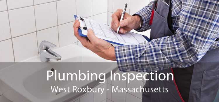 Plumbing Inspection West Roxbury - Massachusetts