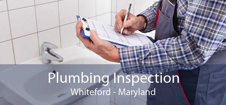 Plumbing Inspection Whiteford - Maryland
