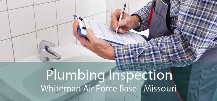 Plumbing Inspection Whiteman Air Force Base - Missouri