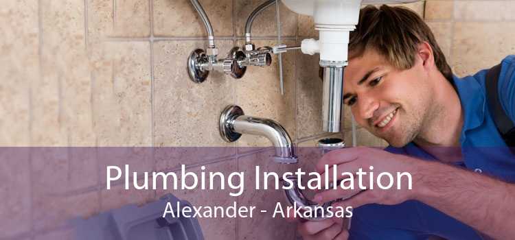 Plumbing Installation Alexander - Arkansas
