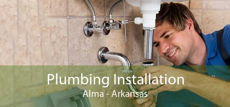 Plumbing Installation Alma - Arkansas