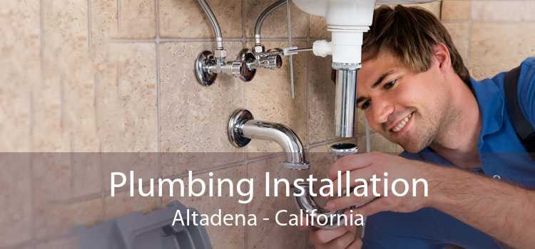 Plumbing Installation Altadena - California