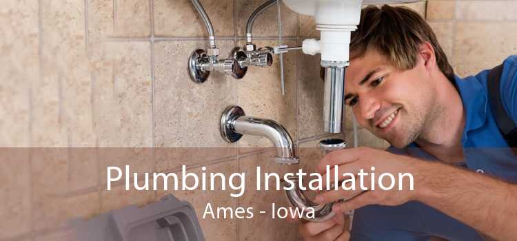 Plumbing Installation Ames - Iowa