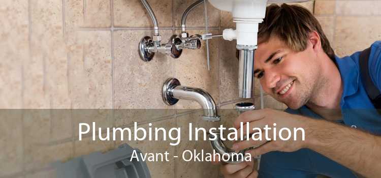 Plumbing Installation Avant - Oklahoma