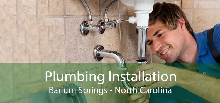 Plumbing Installation Barium Springs - North Carolina