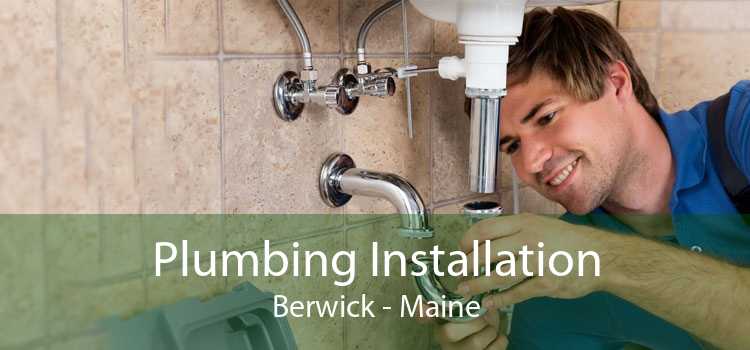 Plumbing Installation Berwick - Maine