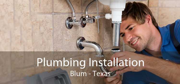 Plumbing Installation Blum - Texas