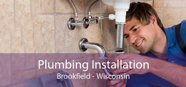 Plumbing Installation Brookfield - Wisconsin