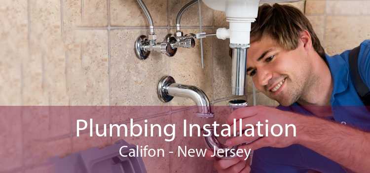 Plumbing Installation Califon - New Jersey