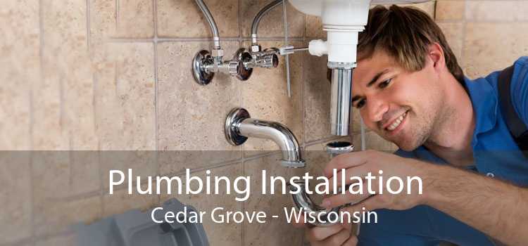 Plumbing Installation Cedar Grove - Wisconsin