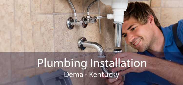 Plumbing Installation Dema - Kentucky