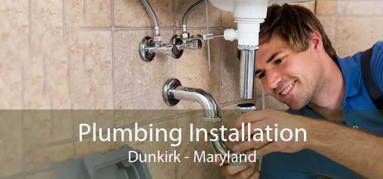 Plumbing Installation Dunkirk - Maryland