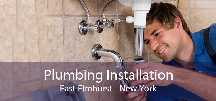 Plumbing Installation East Elmhurst - New York