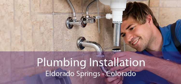 Plumbing Installation Eldorado Springs - Colorado