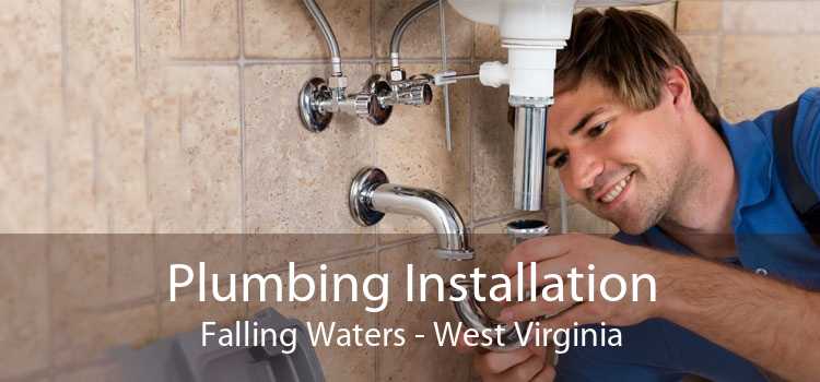 Plumbing Installation Falling Waters - West Virginia