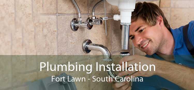 Plumbing Installation Fort Lawn - South Carolina