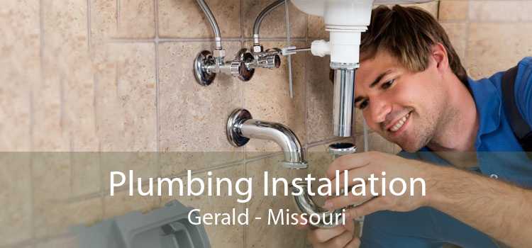 Plumbing Installation Gerald - Missouri