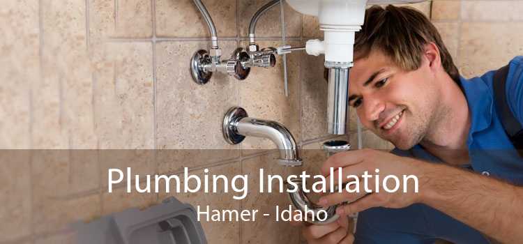 Plumbing Installation Hamer - Idaho