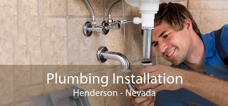 Plumbing Installation Henderson - Nevada