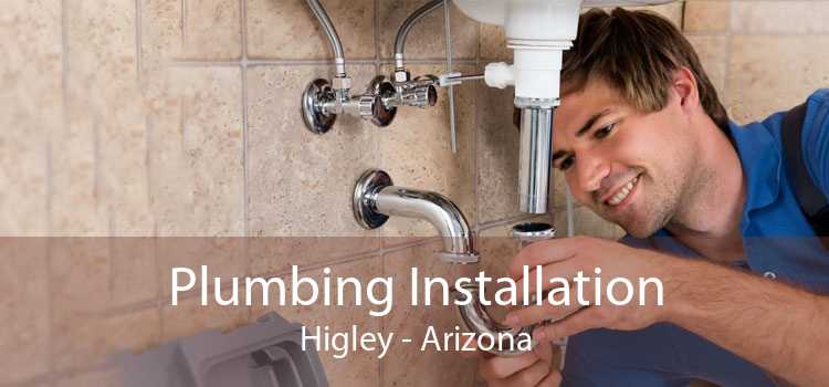 Plumbing Installation Higley - Arizona
