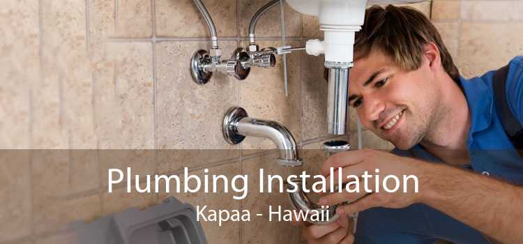 Plumbing Installation Kapaa - Hawaii