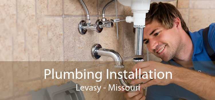 Plumbing Installation Levasy - Missouri