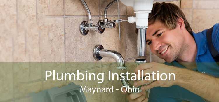 Plumbing Installation Maynard - Ohio