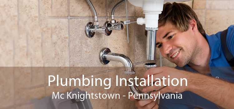 Plumbing Installation Mc Knightstown - Pennsylvania