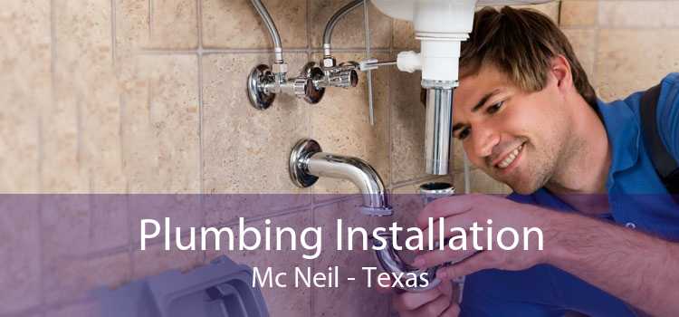 Plumbing Installation Mc Neil - Texas