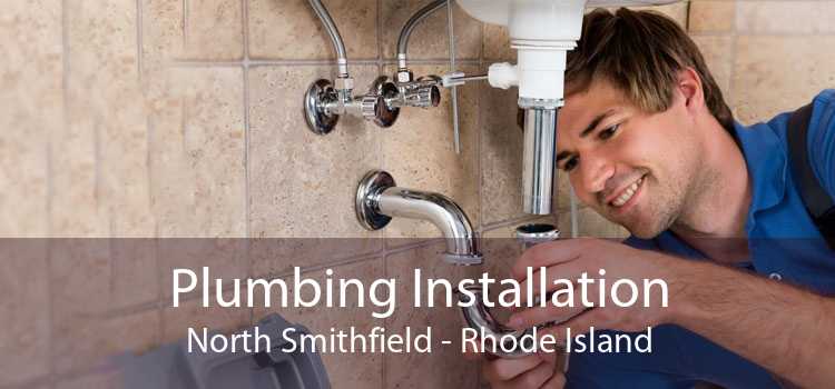 Plumbing Installation North Smithfield - Rhode Island